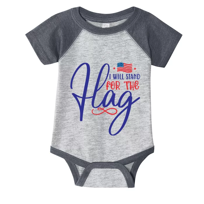 I Will Stand For The Flag Infant Baby Jersey Bodysuit