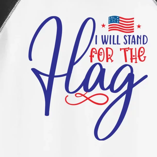 I Will Stand For The Flag Toddler Fine Jersey T-Shirt