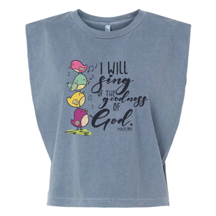 I Will Sing Of The Goodness Of God Christian Bible Garment-Dyed Women's Muscle Tee