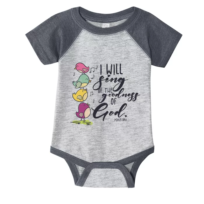 I Will Sing Of The Goodness Of God Christian Bible Infant Baby Jersey Bodysuit