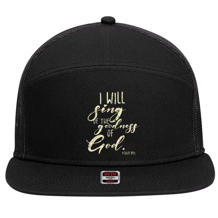 I Will Sing Of The Goodness Of God Jesus Christian Faith 7 Panel Mesh Trucker Snapback Hat