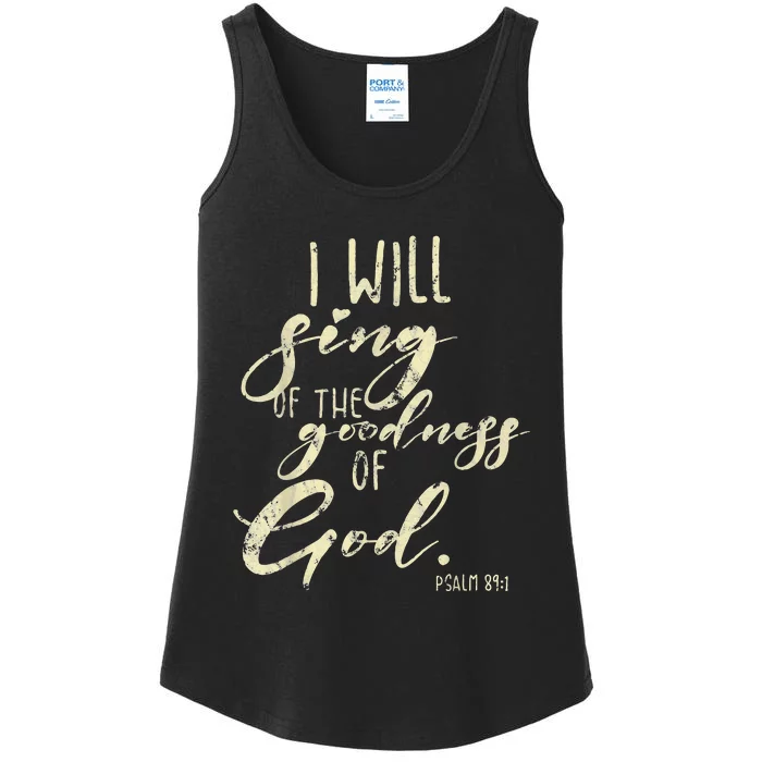 I Will Sing Of The Goodness Of God Jesus Christian Faith Ladies Essential Tank