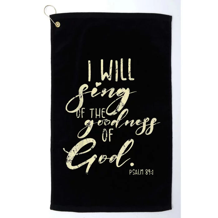 I Will Sing Of The Goodness Of God Jesus Christian Faith Platinum Collection Golf Towel