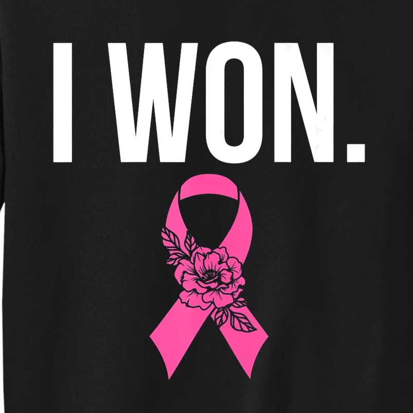 I Won Survivor Fighter Breast Cancer Awareness Pink Ribbon Tall Sweatshirt