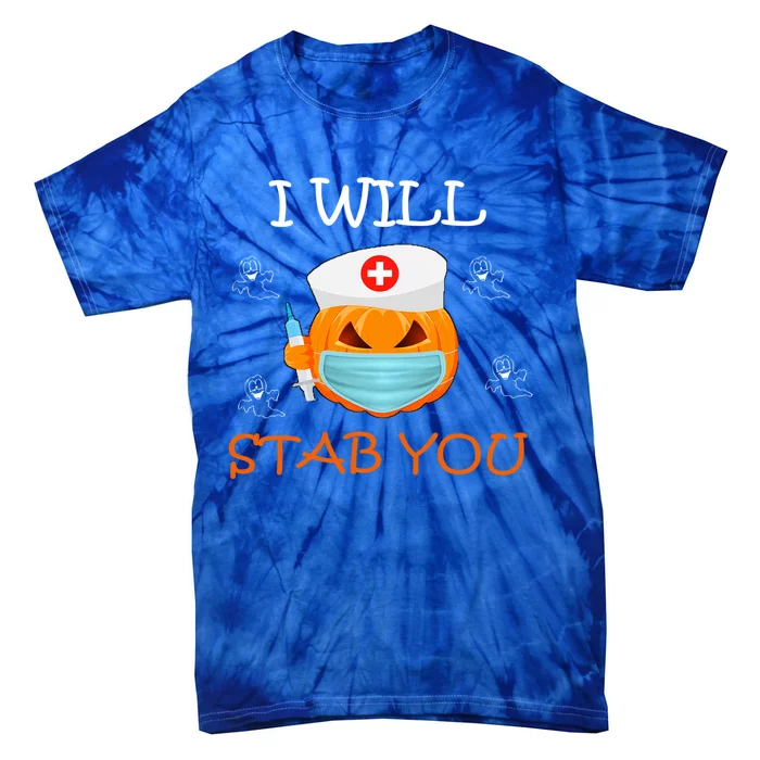 I Will Stab You Ghost Nurse Retro Funny Halloween For Nurses Funny Gift Tie-Dye T-Shirt