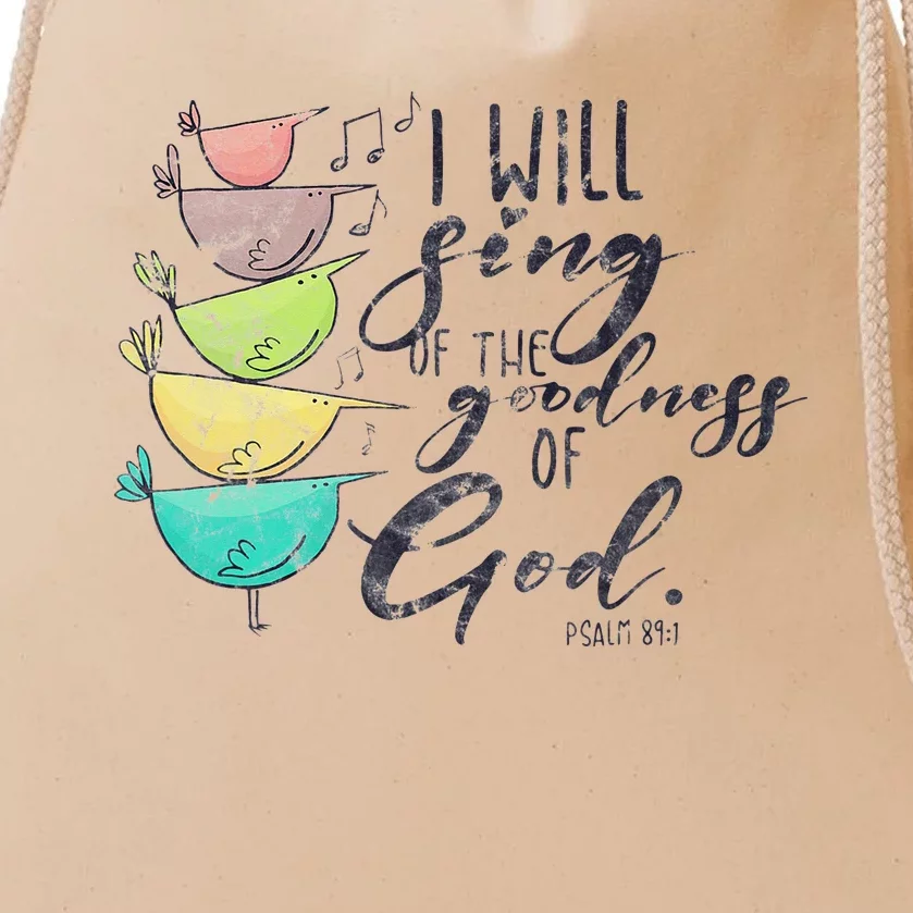 I Will Sing Of The Goodness Of God Christian Drawstring Bag