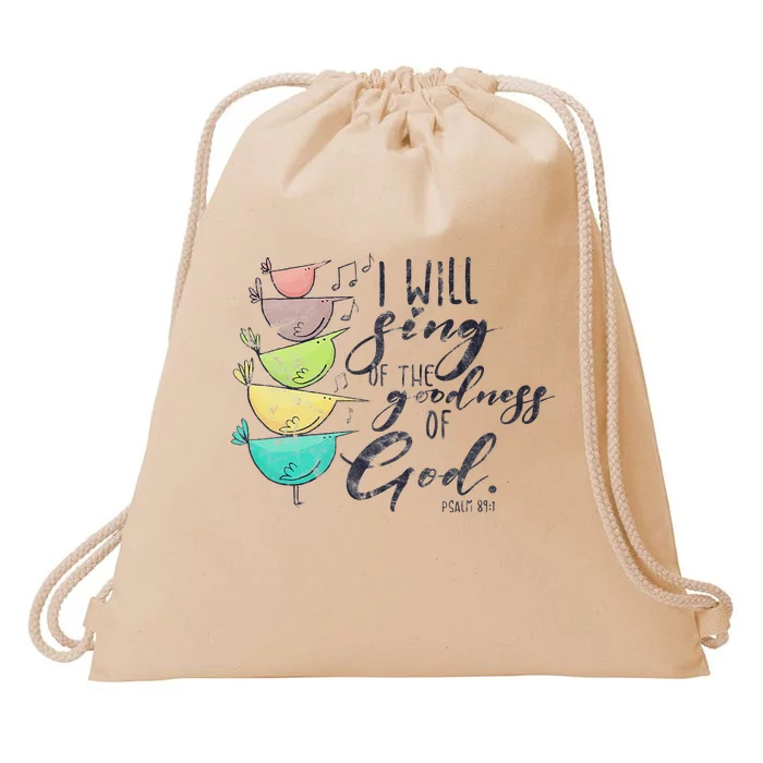 I Will Sing Of The Goodness Of God Christian Drawstring Bag