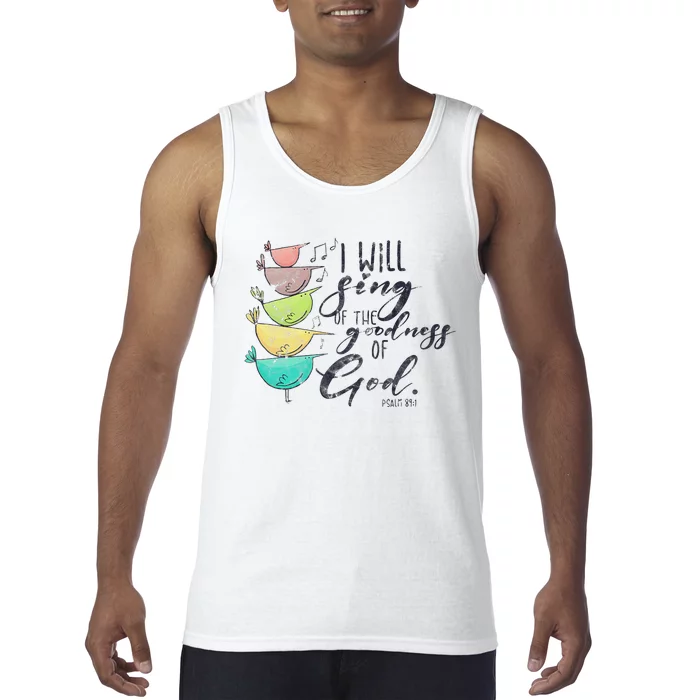 I Will Sing Of The Goodness Of God Christian Tank Top