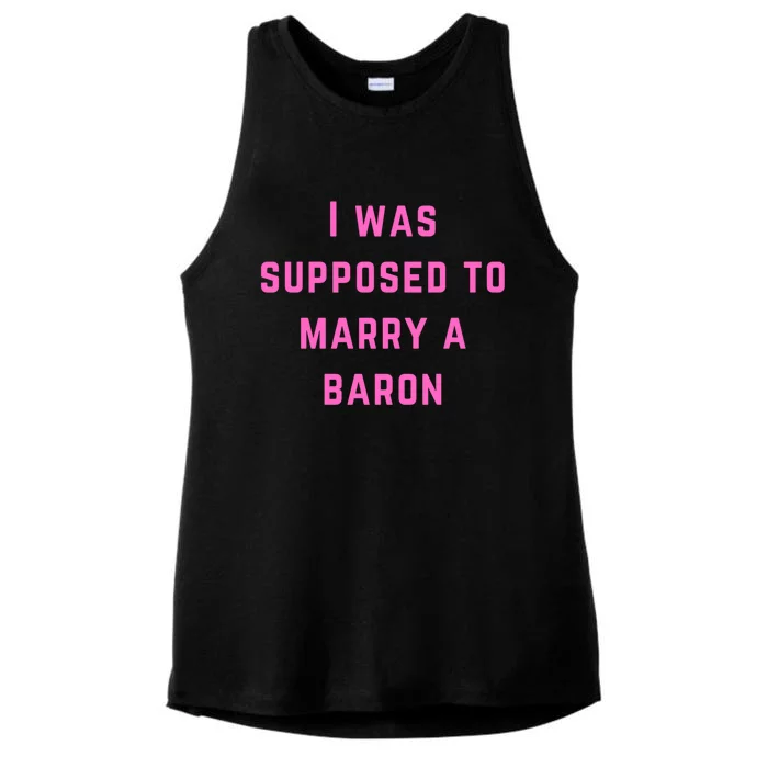 I Was Supposed To Marry A Barron Gift Ladies Tri-Blend Wicking Tank