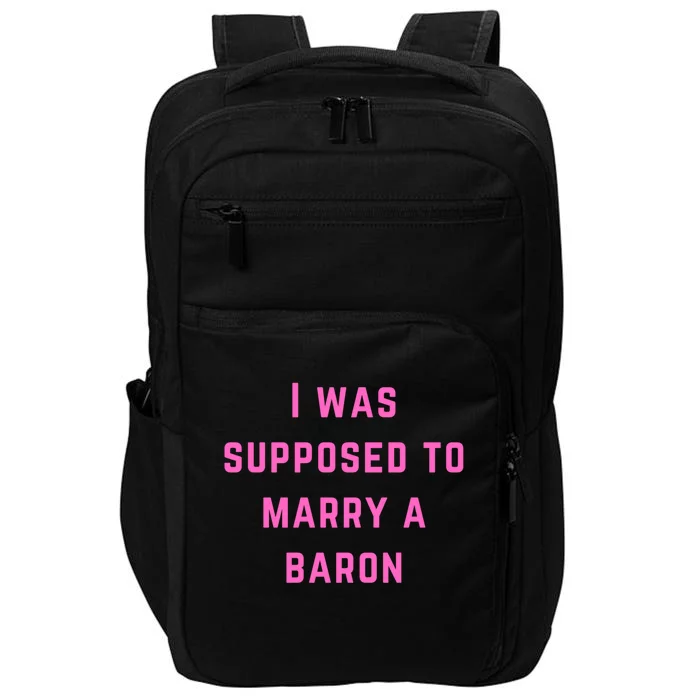 I Was Supposed To Marry A Barron Gift Impact Tech Backpack