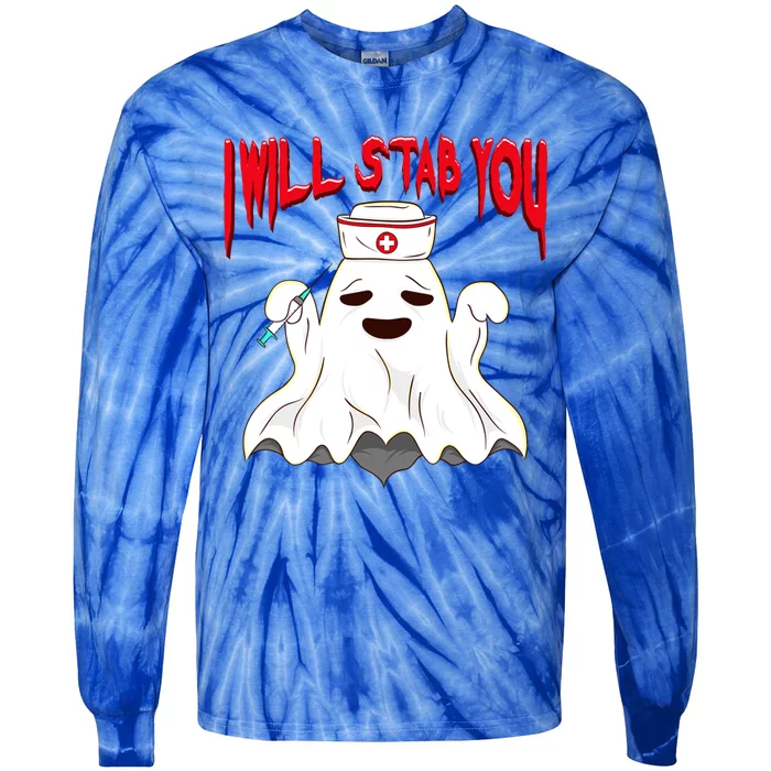 I Will Stab You! Funny Halloween Nurse Gift Tie-Dye Long Sleeve Shirt