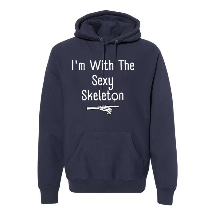 IM With Sexy Skeleton Halloween Costume Funny Last Minute Premium Hoodie