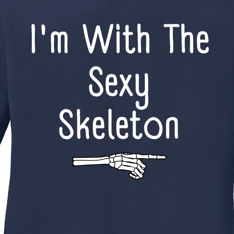 IM With Sexy Skeleton Halloween Costume Funny Last Minute Ladies Long Sleeve Shirt