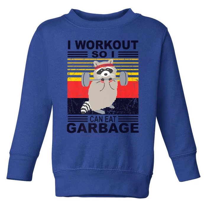 I Workout So I Can Eat Garbage Funny Raccoon Vintage Gym Great Gift Toddler Sweatshirt