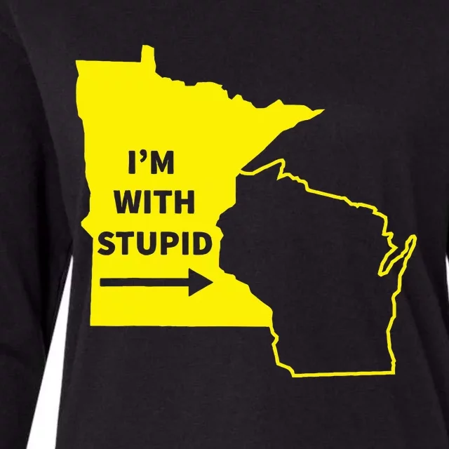 IM With Stupid Minnesota Wisconsin Rivalry Gift Womens Cotton Relaxed Long Sleeve T-Shirt