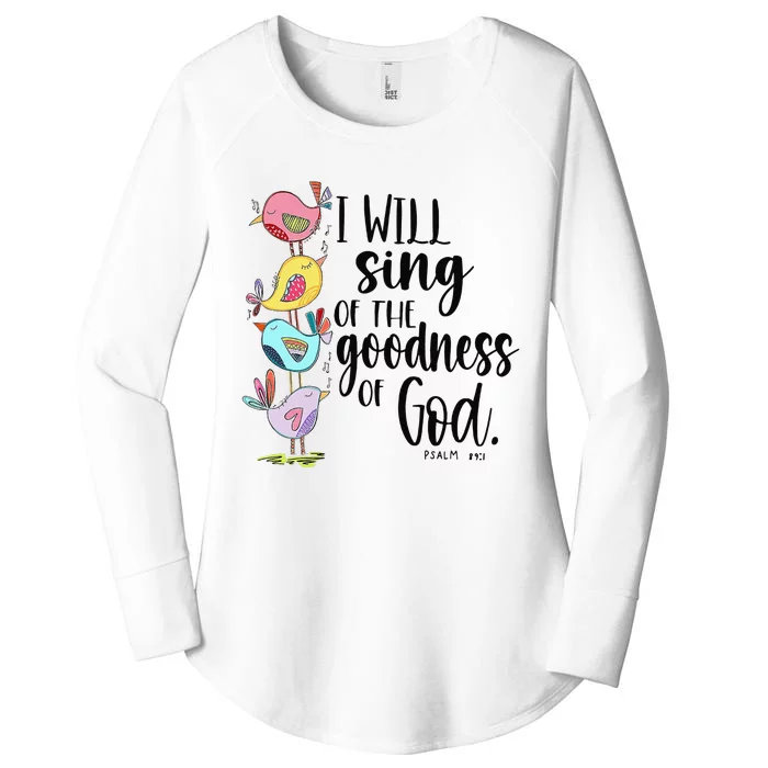 I Will Sing Of The Goodness Of God Women's Perfect Tri Tunic Long Sleeve Shirt