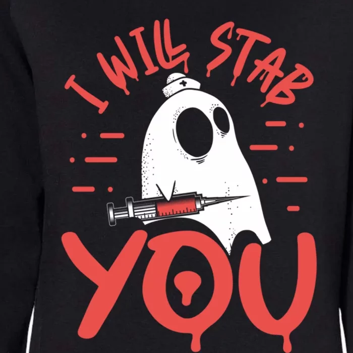 I Will Stab You Funny Ghost Nurse Halloween Nursing Gift Womens California Wash Sweatshirt