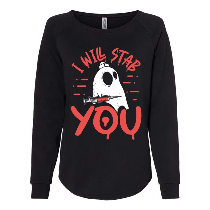 I Will Stab You Funny Ghost Nurse Halloween Nursing Gift Womens California Wash Sweatshirt