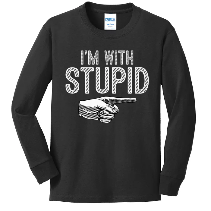 IM With Stupid Funny Couples Im With Stupid Kids Long Sleeve Shirt