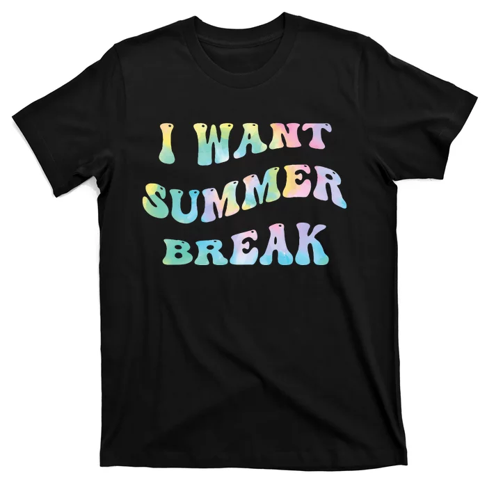 I Want Summer Break Teacher Last Day Of School Groovy T-Shirt