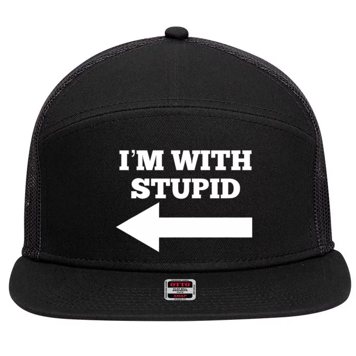 IM With Stupid Arrow Pointing Left Funny IM With Stupid 7 Panel Mesh Trucker Snapback Hat