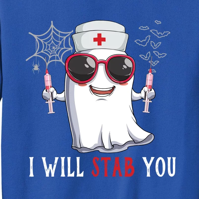 I Will Stab You Lazy Halloween Costume Nurse Nursing Rn Lpn Gift Tall Sweatshirt