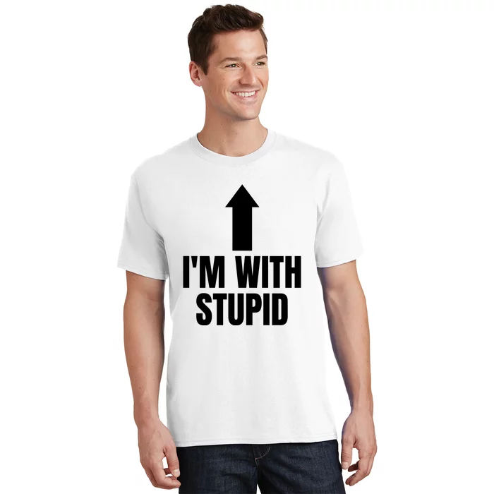 Im With Stupid T-Shirt