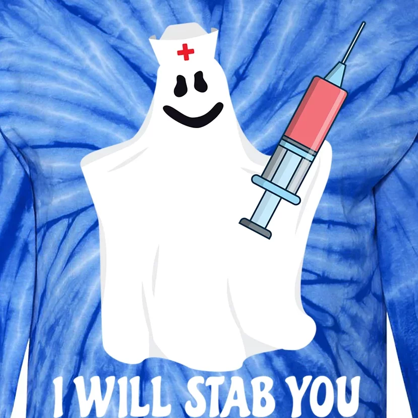 I Will Stab You Nurse Ghost Halloween Costume Gift Funny Gift Tie-Dye Long Sleeve Shirt