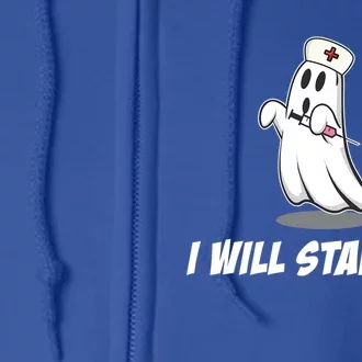 I Will Stab You Nurse Ghost Meaningful Gift Full Zip Hoodie