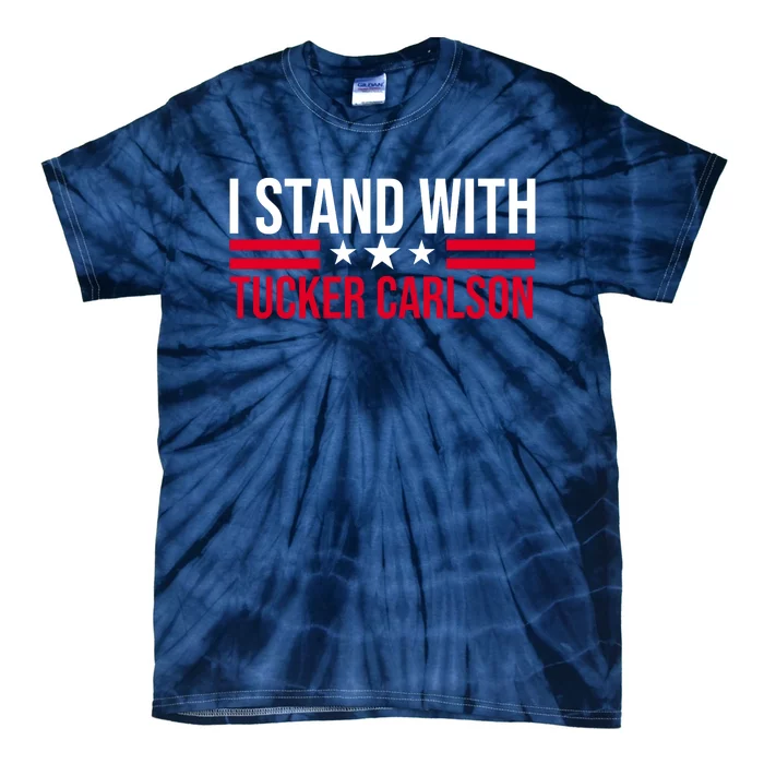 I Stand With Tucker Carlson Tie-Dye T-Shirt