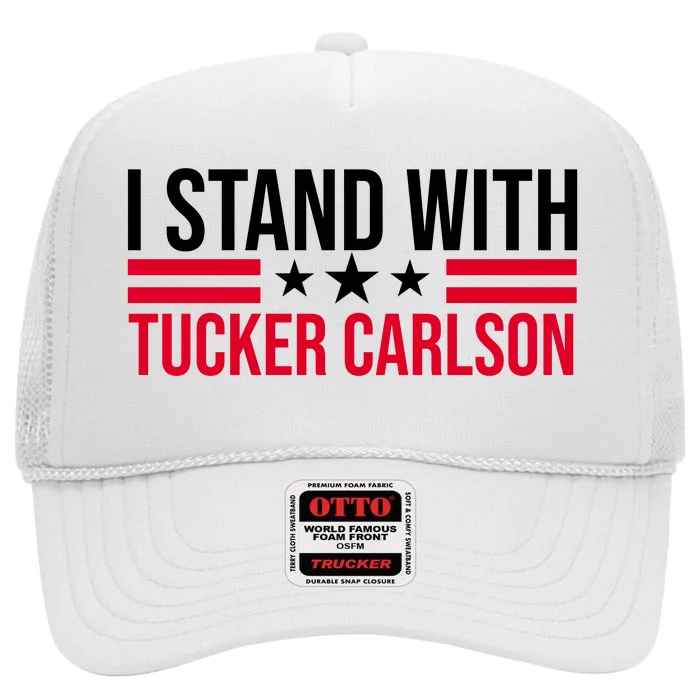 I Stand With Tucker Carlson High Crown Mesh Trucker Hat