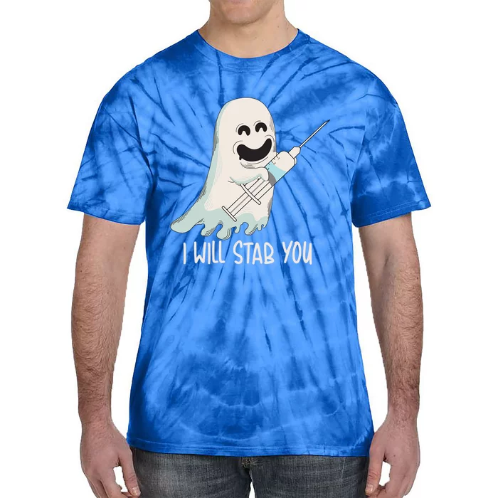 I Will Stab You Cool Halloween Nurse Ghost Boo Gift Tie-Dye T-Shirt