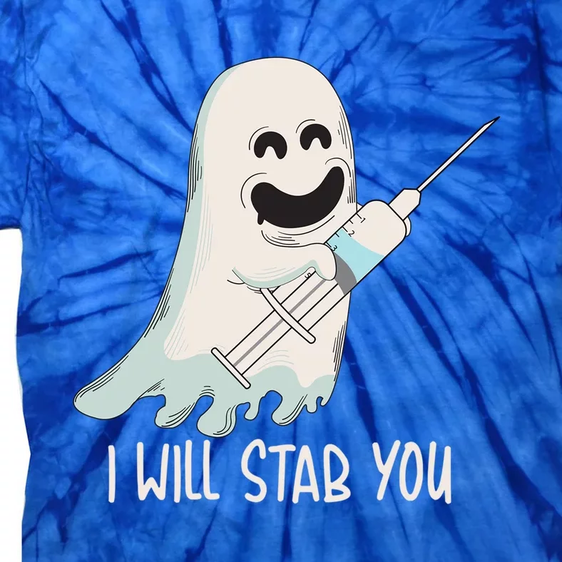 I Will Stab You Cool Halloween Nurse Ghost Boo Gift Tie-Dye T-Shirt