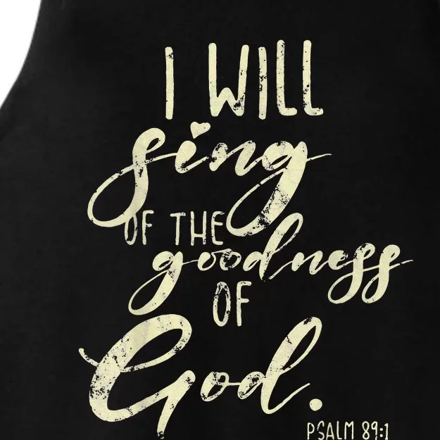 I Will Sing Of The Goodness Of God Jesus Christian Faith Ladies Tri-Blend Wicking Tank