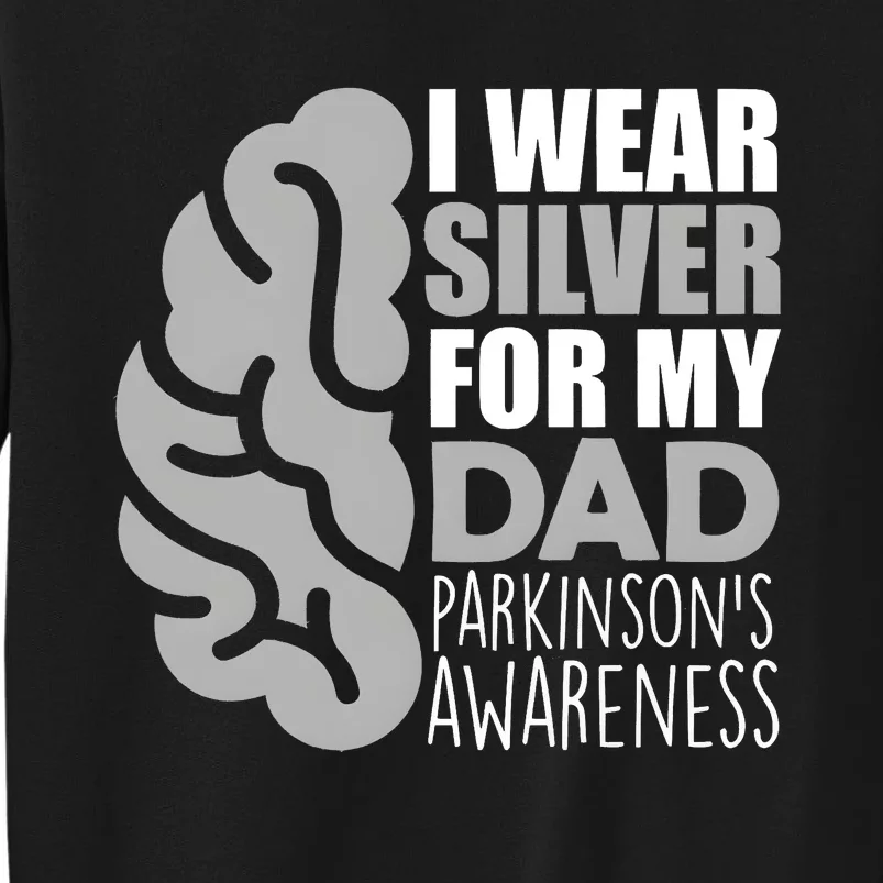 I Wear Silver For My Dad Parkinsons Awareness Sweatshirt