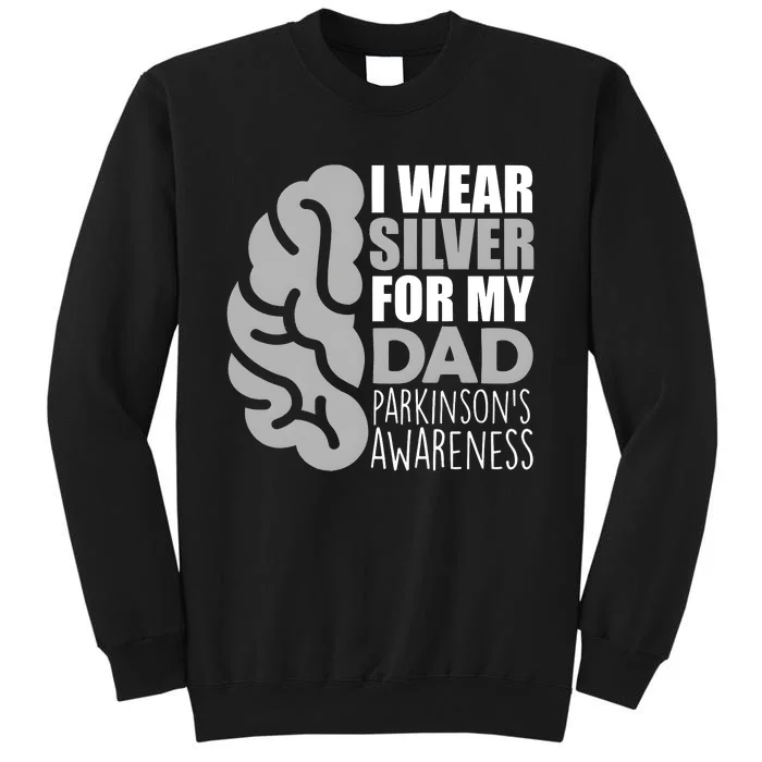 I Wear Silver For My Dad Parkinsons Awareness Sweatshirt