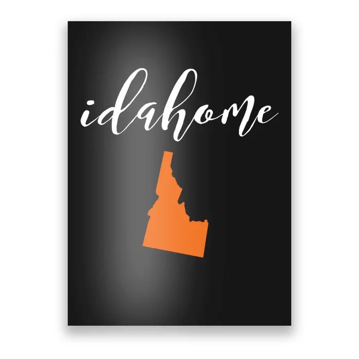 Idahome With State Of Idaho Poster