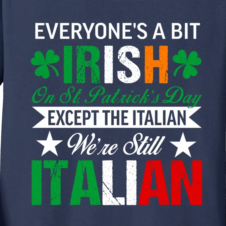 Italian Were Still Italian On St. Patricks Day Kids Long Sleeve Shirt