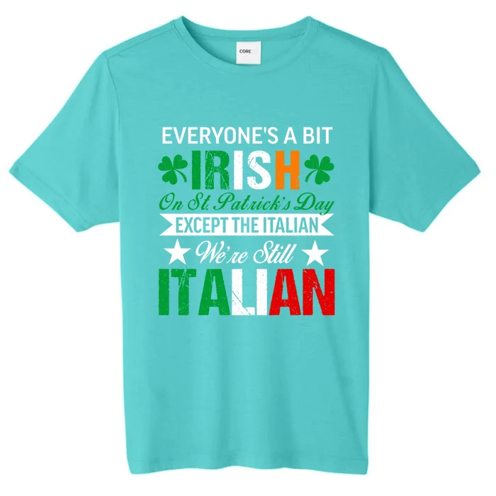 Italian Were Still Italian On St. Patricks Day ChromaSoft Performance T-Shirt