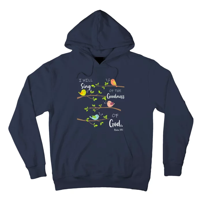 I Will Sing Of The Goodness Of God Christian Hoodie