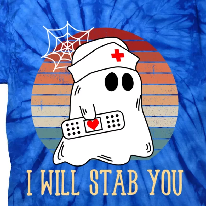 I Will Stab You Ghost Nurse Retro Funny Halloween For Nurses Gift Tie-Dye T-Shirt