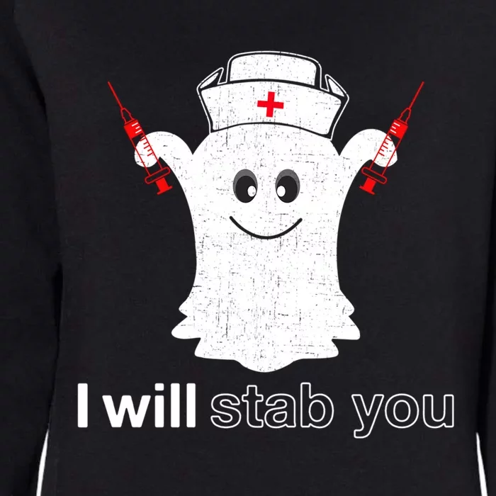 I Will Stab You Ghost Pumpkin Nurse Meaningful Gift Womens California Wash Sweatshirt