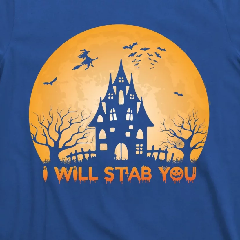 I Will Stab You Nurse Halloween Funny Halloween Nurses Funny Gift Cool Gift T-Shirt