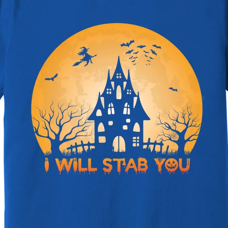 I Will Stab You Nurse Halloween Funny Halloween Nurses Funny Gift Cool Gift Premium T-Shirt