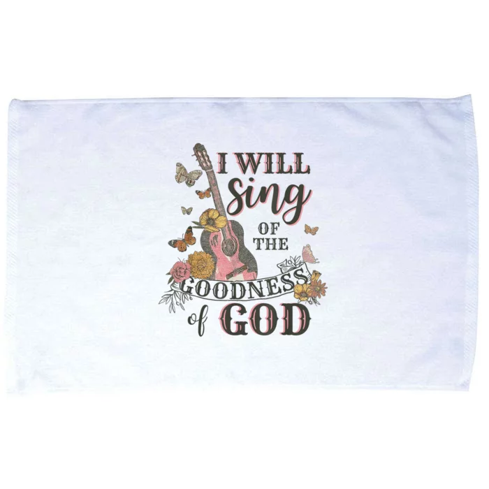 I Will Sing Of The Goodness God Christian Microfiber Hand Towel