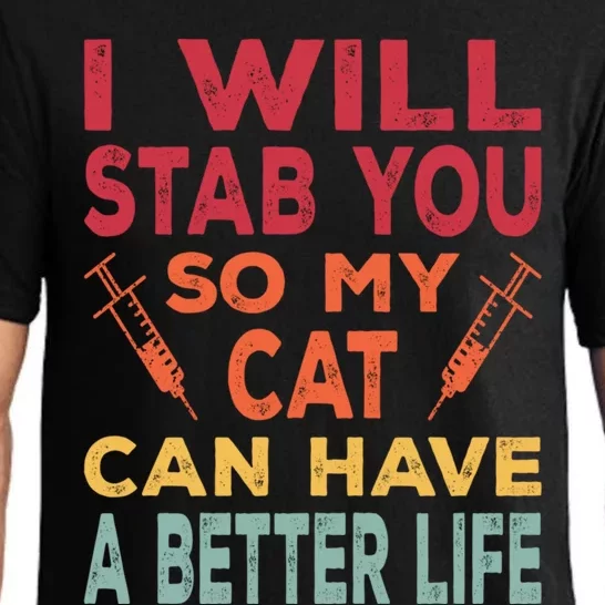 I Will Stab You So My Cat Can Have A Better Life Er Nurse Gift Pajama Set