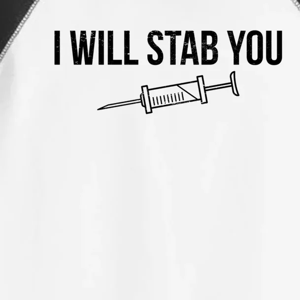 I Will Stab You Medical Syringe Nurse Cute Gift Toddler Fine Jersey T-Shirt