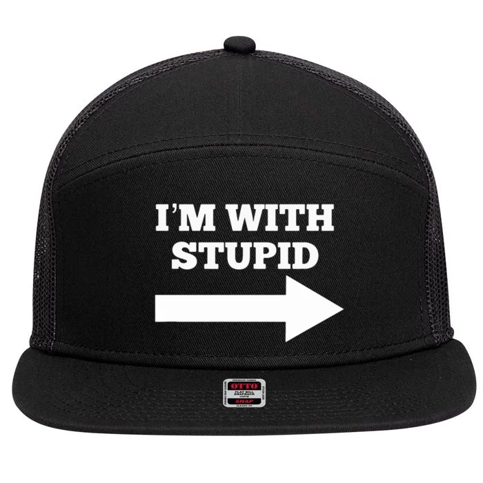 I'm With Stupid Arrow Pointing Right Funny I'm With Stupid 7 Panel Mesh Trucker Snapback Hat