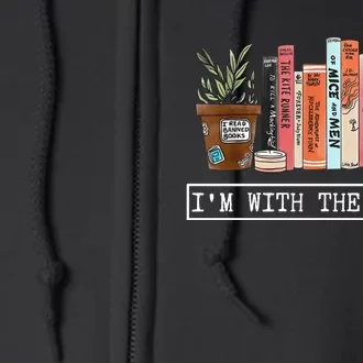 Im With The Banned Funny Book Readers I Read Banned Books Full Zip Hoodie