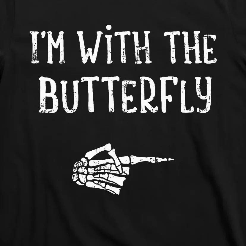 IM With The Butterfly Matching Couple Costume Halloween T-Shirt